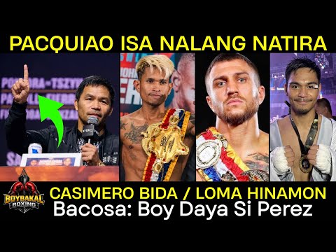 Pacquiao ISA nalang natira sa Kalaban | Casimero BIDA sa The Ring | Bacosa Tinawag Na Boy Daya background