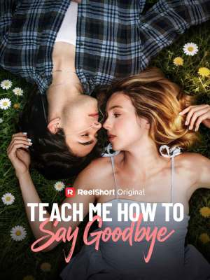 Teach Me How to Say Goodbye