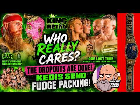 Australian Pro Wrestling King of the Metro Who Cares? Dropouts Ditch Aus Kiedis Sends Fudge Packing! background