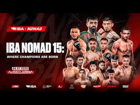 IBA NOMAD 15: WHERE CHAMPIONS ARE BORN | VASIF vs NIKARKHO | ZHUMAN vs BRANDAO | ASHIMOV vs MOLINA background