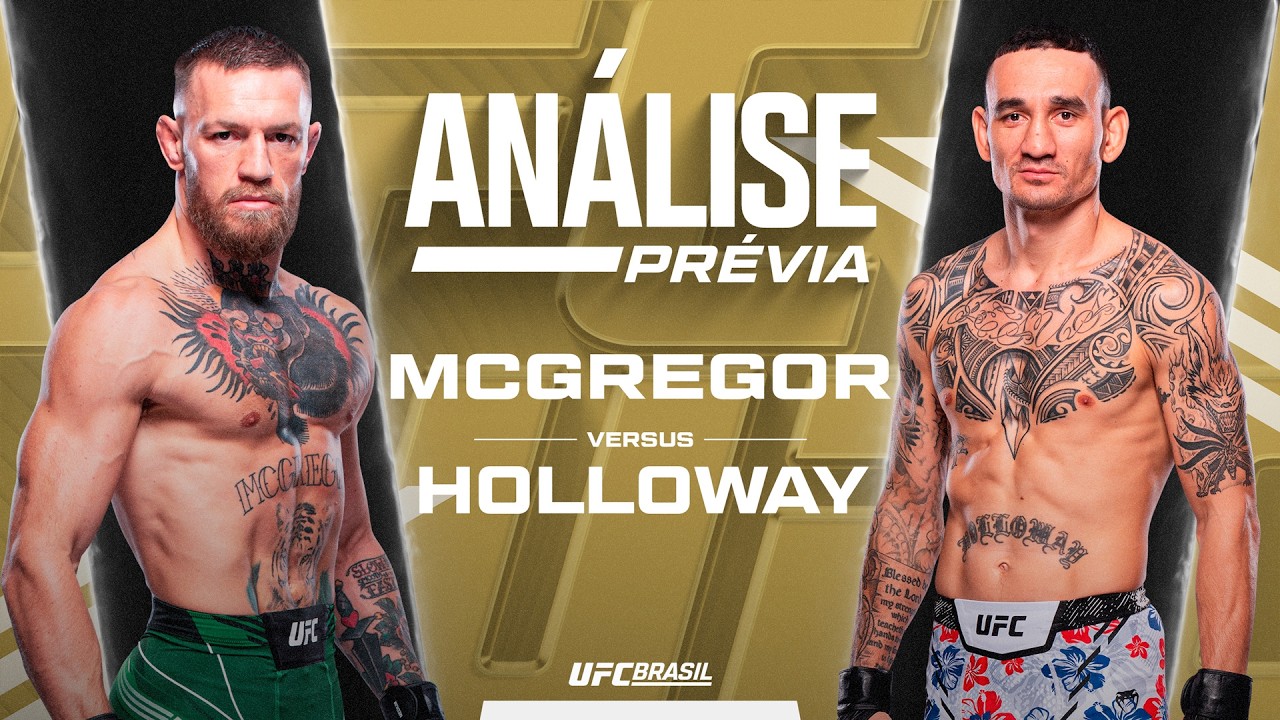 Análise Prévia, por Vitor Miranda: Conor McGregor x Max Holloway | UFC 329