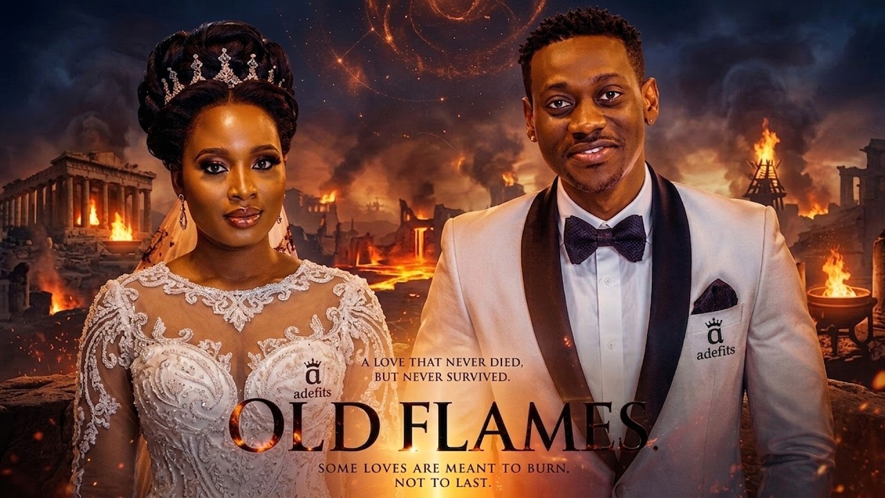 OLD FLAMES- A Nigerian Yoruba Movie