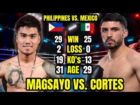 MAGSAYO VS CORTES 2026 BLOCKBUSTER FIGHT | MEXICAN 2X BAGSAK KAY MAGSAYO! background