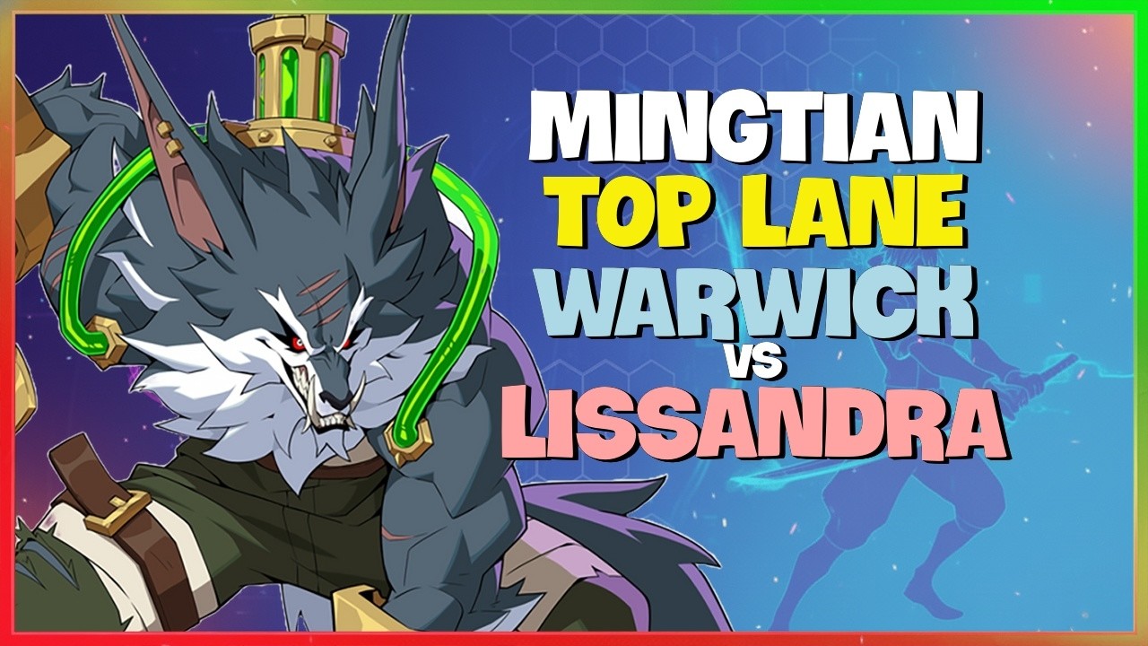 MingTian Warwick: CN SUPER SERVER WARWICK DELETES LISSANDRA background