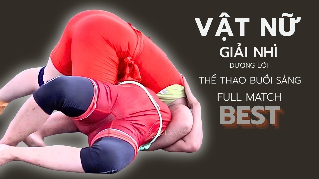 VẬT NỮ DƯƠNG LÔI..P3- GIẢI NHÌ full - Vietnamese Women's Wrestling background