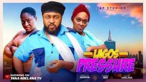 LAGOS PRESSURE (MAKE LIE FINISH US) - 123Movies