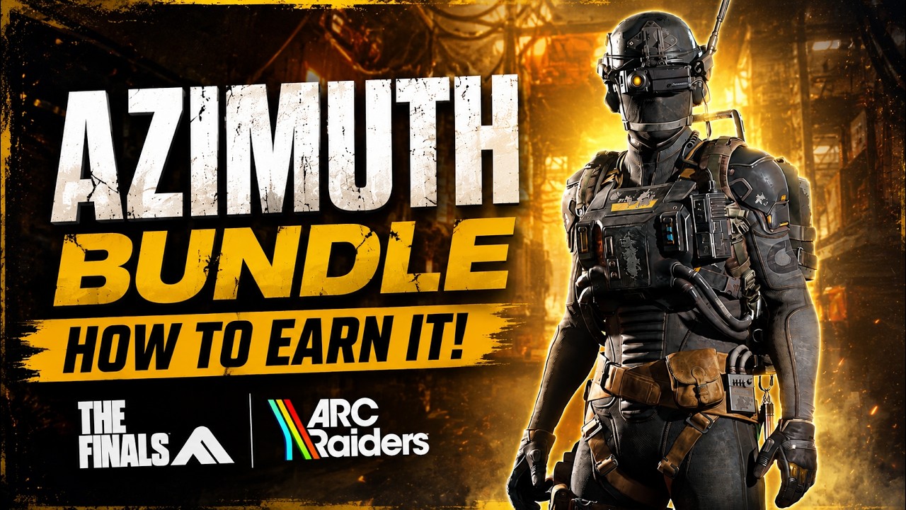 How to Unlock the AZIMUTH Bundle for ARC Raiders (THE FINALS Guide) background