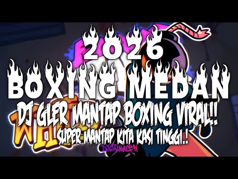 DJ BOXING MEDAN VIRAL TIKTOK TERBARU 2026 !! DJ BOXING MEDAN FULL BASS GLER MANTAP background
