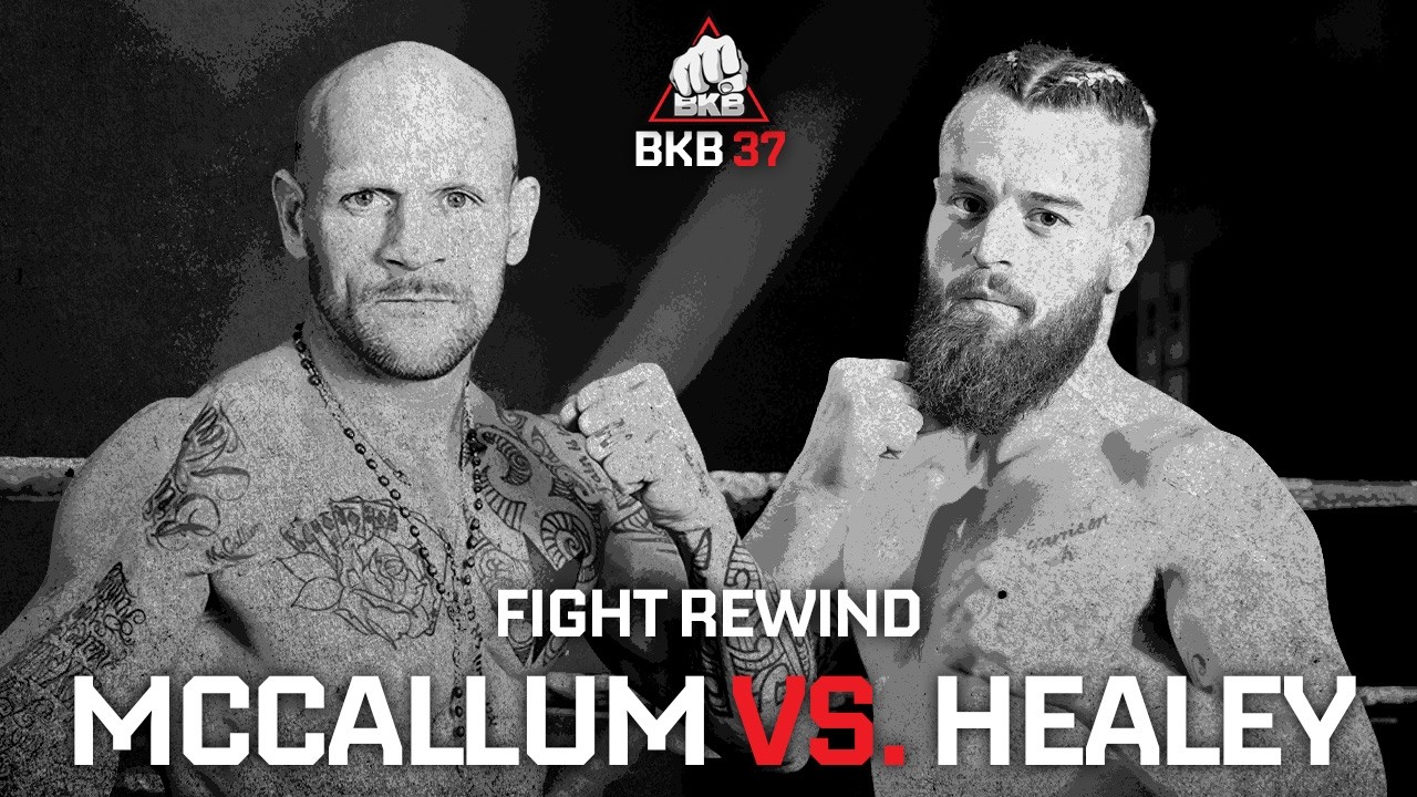 Aaron McCallum vs. Corey Healey | BKB (UK) 37 | Full Fight Rewind 2026-07-12 23:19 background