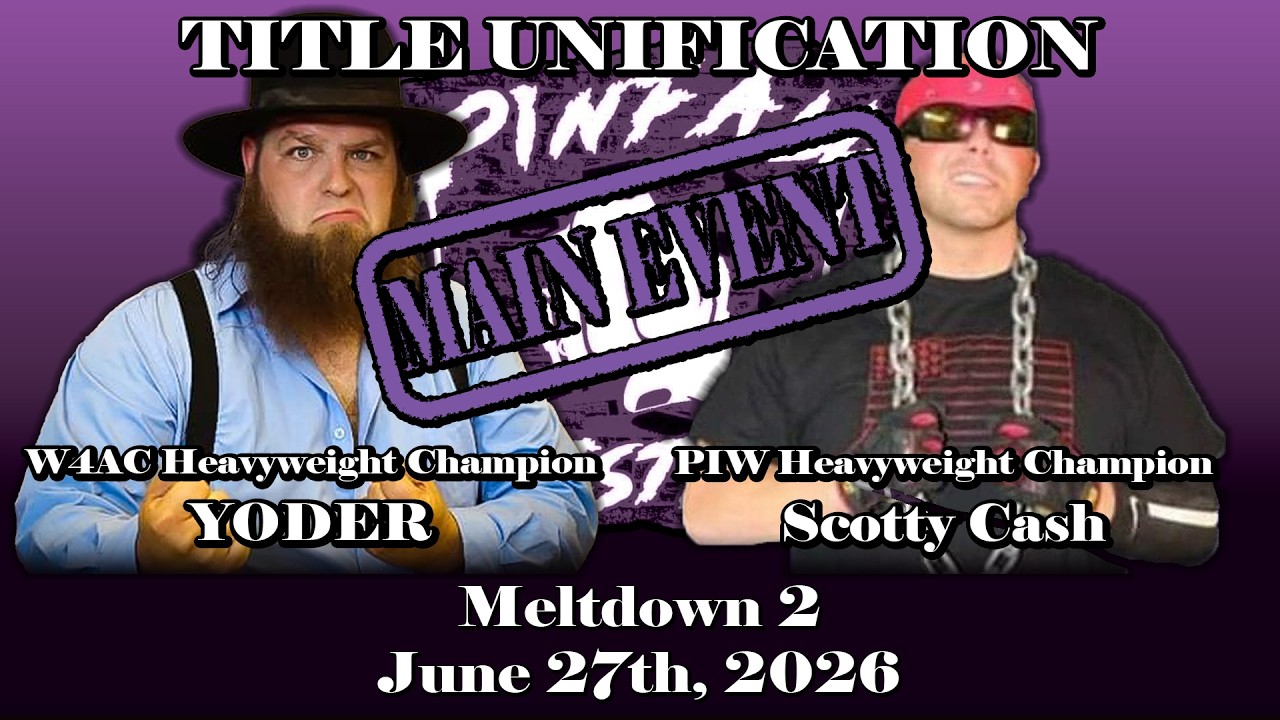 Pinfall Wrestling | TITLE UNIFICATION: YODER (W4AC Heavyweight) vs. Scotty Cash (PIW Heavyweight) background