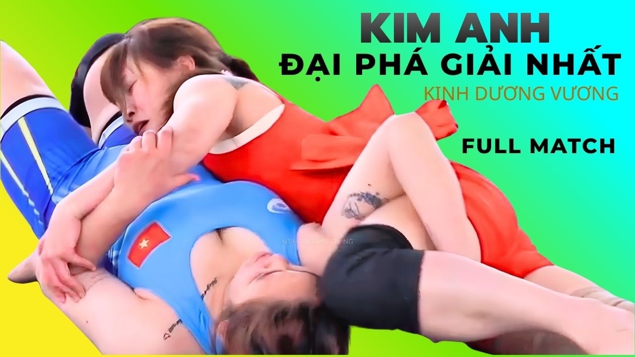 KIM ANH .. ĐẠI PHÁ GIẢI NHẤT ..Hội Kinh Dương Vương. vietnamese women wrestling background