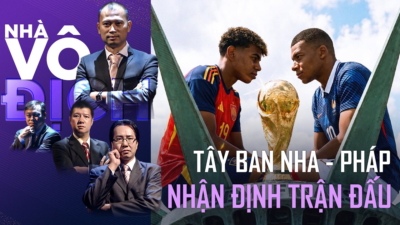 Nhận định "chung kết sớm" giữa Pháp và Tây Ban Nha ở bán kết World Cup 2026 | Nhà Vô Địch background