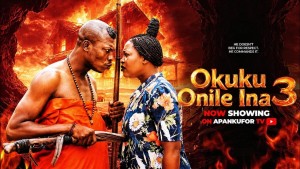 OKUKU ONILE INA 3 - 123Movies