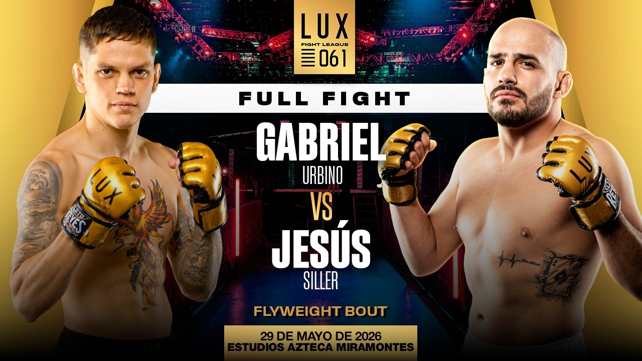 Gabriel Urbino vs Jesus "Shurro" Siller, combate total de LUX 061👊🔥 #luxfightleague background