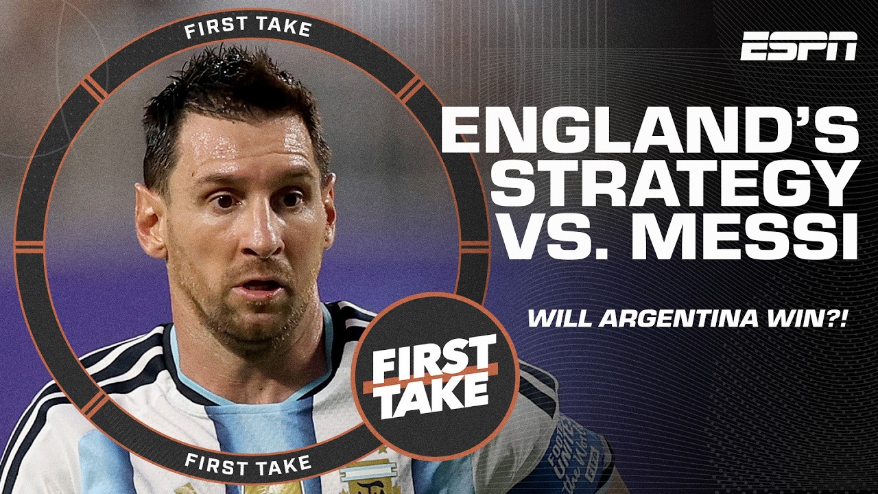 THERE'S NO STOPPING MESSI ‼️ What should England's strategy be vs. Argentina? | First Take background
