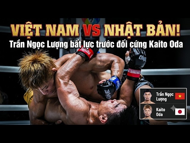 VIỆT NAM vs NHẬT BẢN! TRẦN NGỌC LƯỢNG BẤT LỰC TRƯỚC KỸ NĂNG KHÓA SIẾT ĐỈNH CAO CỦA KAITO ODA TẠI ONE background