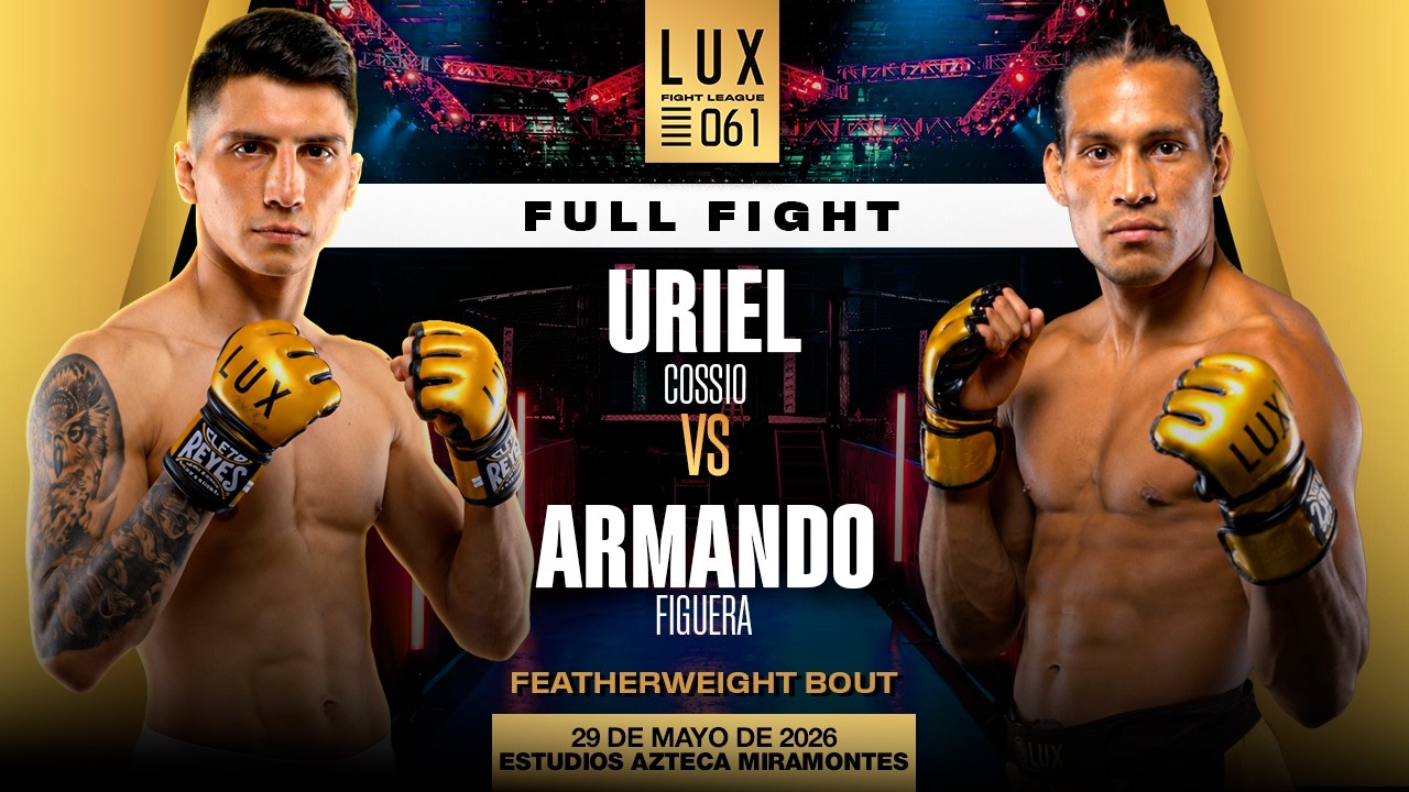 Uriel "El Pollo" Cossio vs Armando "Samurai" Figuera, sumisión en piso de LUX 061👊🔥 #luxfightleague 2026-07-16 12:09 background