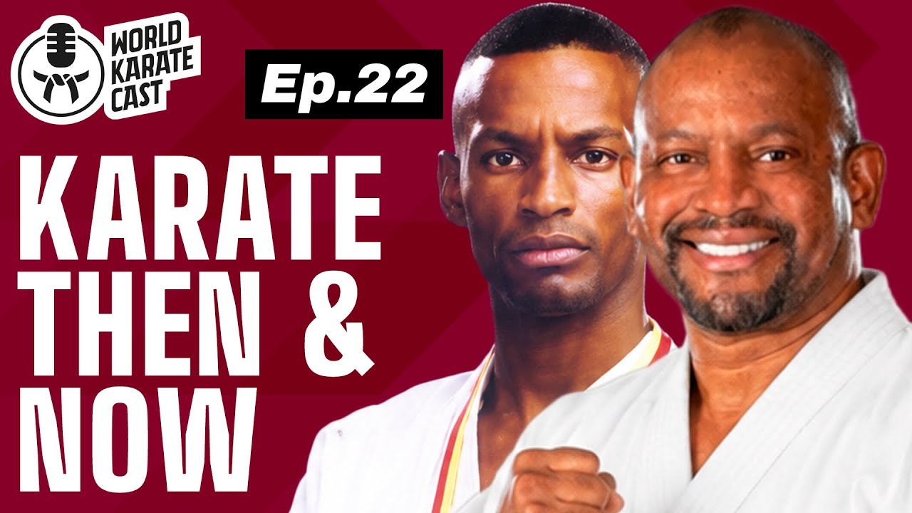 Karate in the 90s vs Today with William Thomas | World Karate Cast Ep. 22