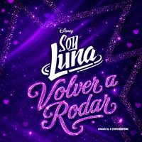 Soy Luna: Let's Roll Again