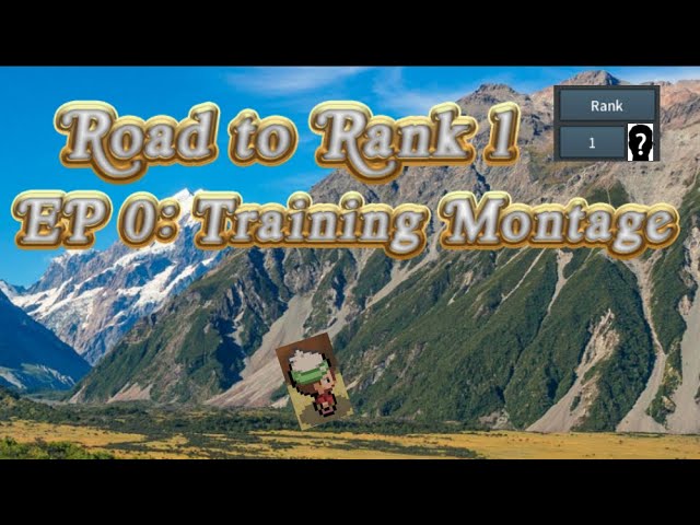 Road to Rank 1: Episode 0 Training Montage backdrop
