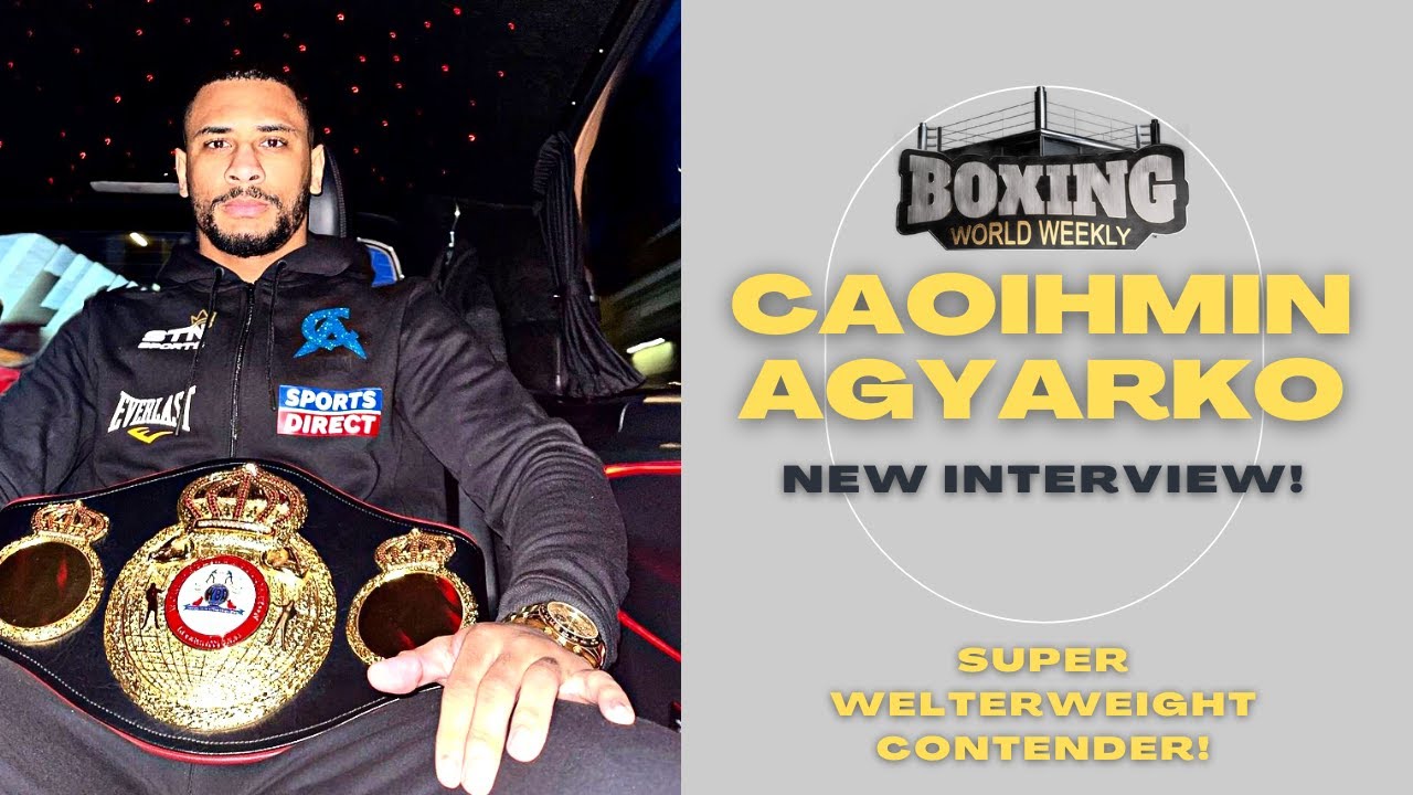 "I LIKE THE TIM TSZYU FIGHT!" CAOIMHIN AGYARKO ahead of his upcoming fight on Katie Taylor card! background
