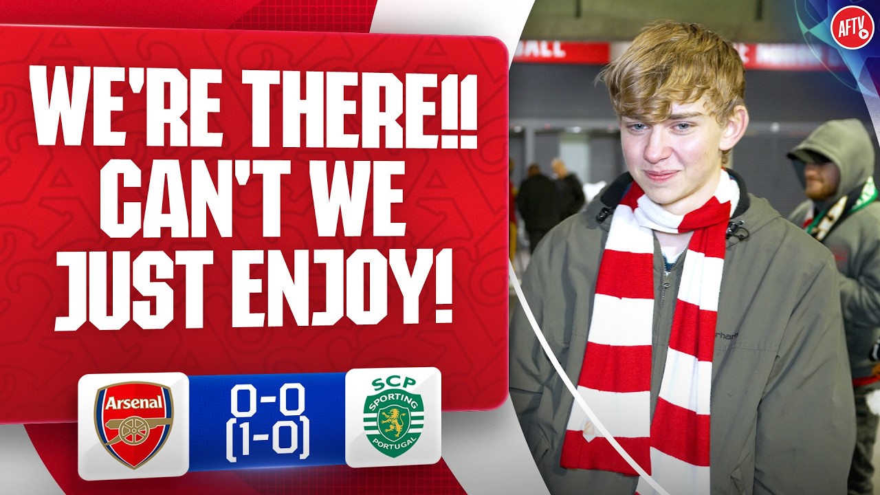 WE'RE THERE!! Can't We Just Enjoy! | Arsenal 0-0 Sporting background