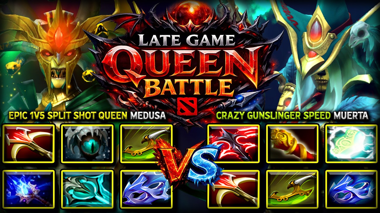 LATE GAME QUEEN BATTLE - EPIC 1V5 Split Shot Queen Medusa Vs. Max Gunslinger Speed Muerta DotA 2 background