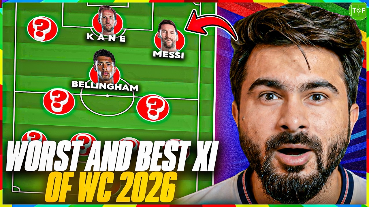 FIFA World Cup Best XI, Worst XI & Underrated XI 2026-07-17 16:13 background