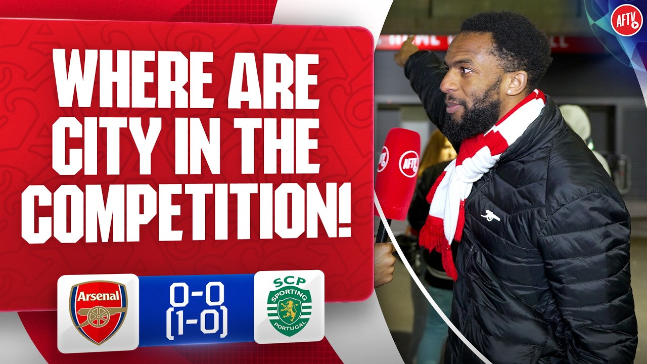 Where Are City In The Competition! (Liam) | Arsenal 0-0 Sporting backdrop