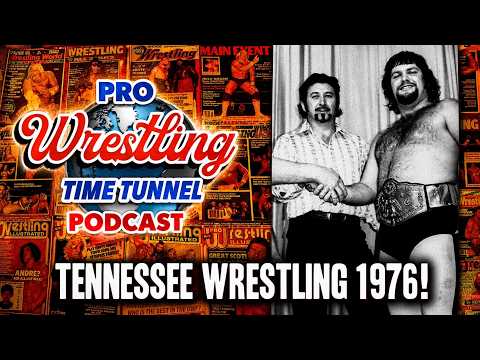 Pro Wrestling Time Tunnel History Show: Episode 71: 1976 Territory Review: Tennessee Territory background