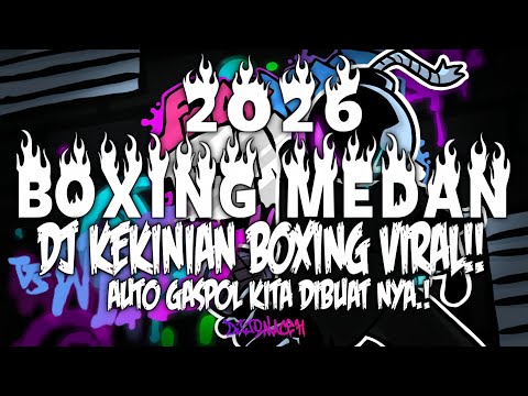 DJ BOXING MEDAN KEKINIAN VIRAL 2026 !! DJ BOXING MEDAN MIXTAPE FULL BASS TURBO GLER background
