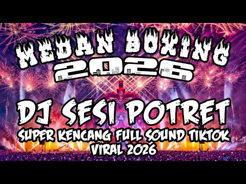 DJ BOXING MEDAN FULL BASS 🔥 DJ SESI POTRET | SOUND TIKTOK VIRAL 2026 background