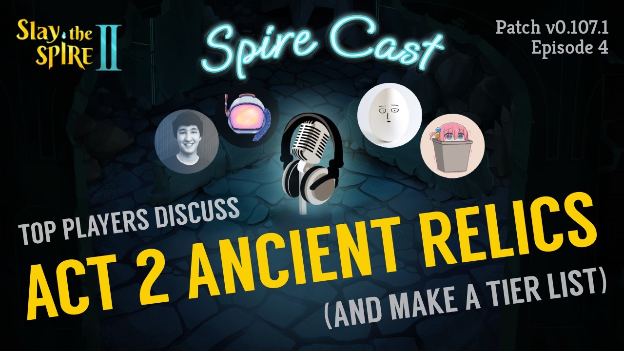 The DEFINITIVE Act 2 ancient relic tier list | Spire Cast Episode 4 background