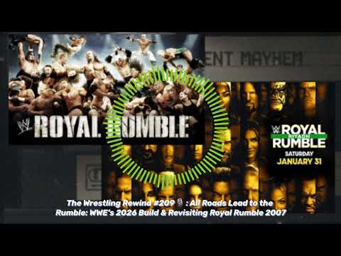 The Wrestling Rewind #209 🎙️ : All Roads Lead to the Rumble: WWE’s 2026 Build & Revisiting Royal... background