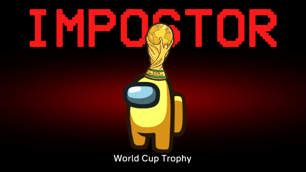 Among Us but World Cup Trophy is the Impostor backdrop