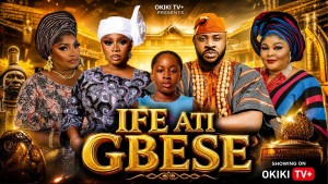 IFE ATI GBESE - 123Movies