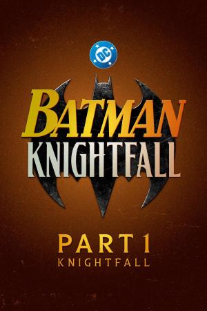 Batman: Knightfall - Part 1: Knightfall - 123Movies