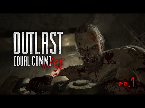 Outlast Duel Comm w/GF Ep1 - I Cant Read! (Xbox One) | SLAPTrain