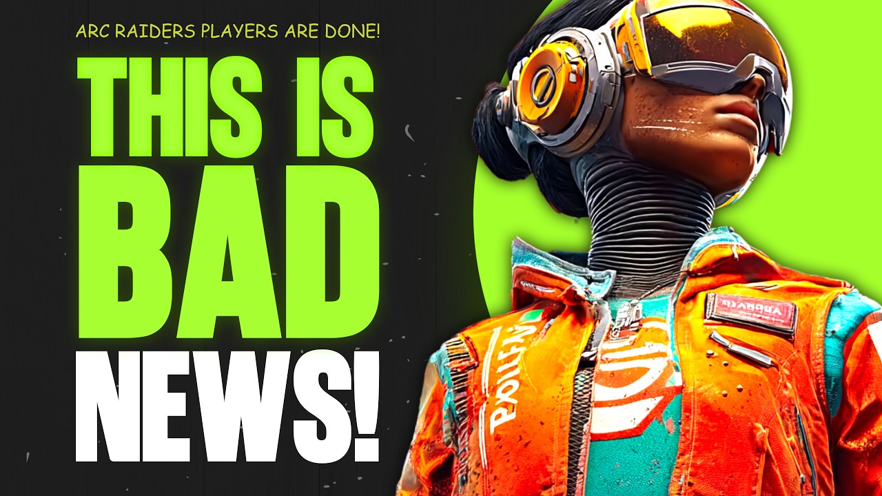 WARNING: Bad News For ARC Raiders players!