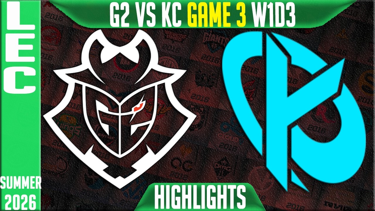 G2 vs KC Highlights Game 3 | LEC Summer 2026 W1D3 | G2 Esports vs Karmine Corp G3