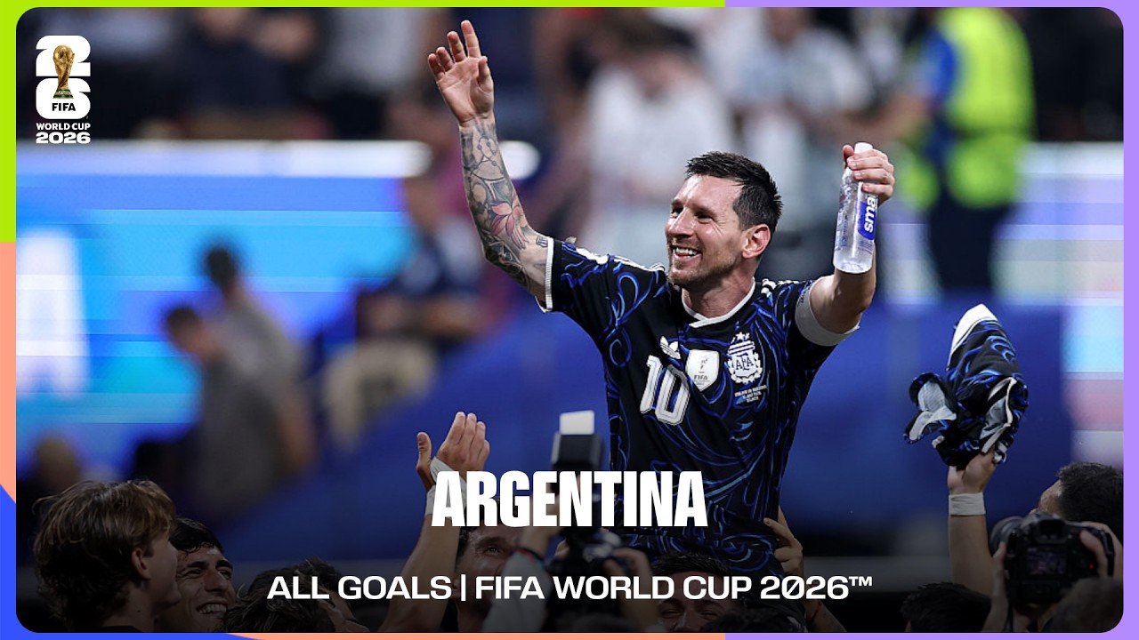 Argentina | ALL GOALS | FIFA World Cup 2026™ backdrop