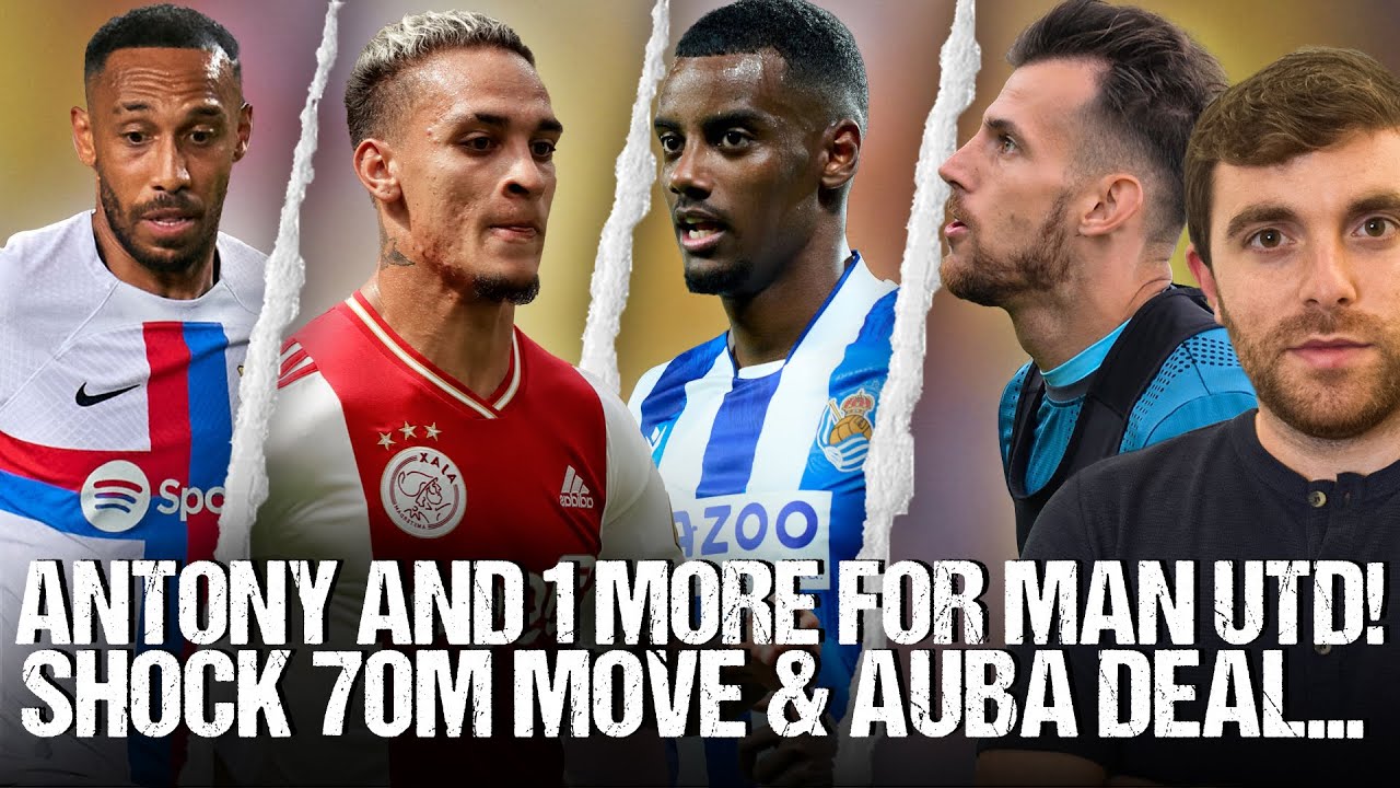 ЁЯЪи ANTONY BOOM! ONE MORE FOR UTD, SHOCK тВм70M MOVE, DEPAY, AUBAтАж background