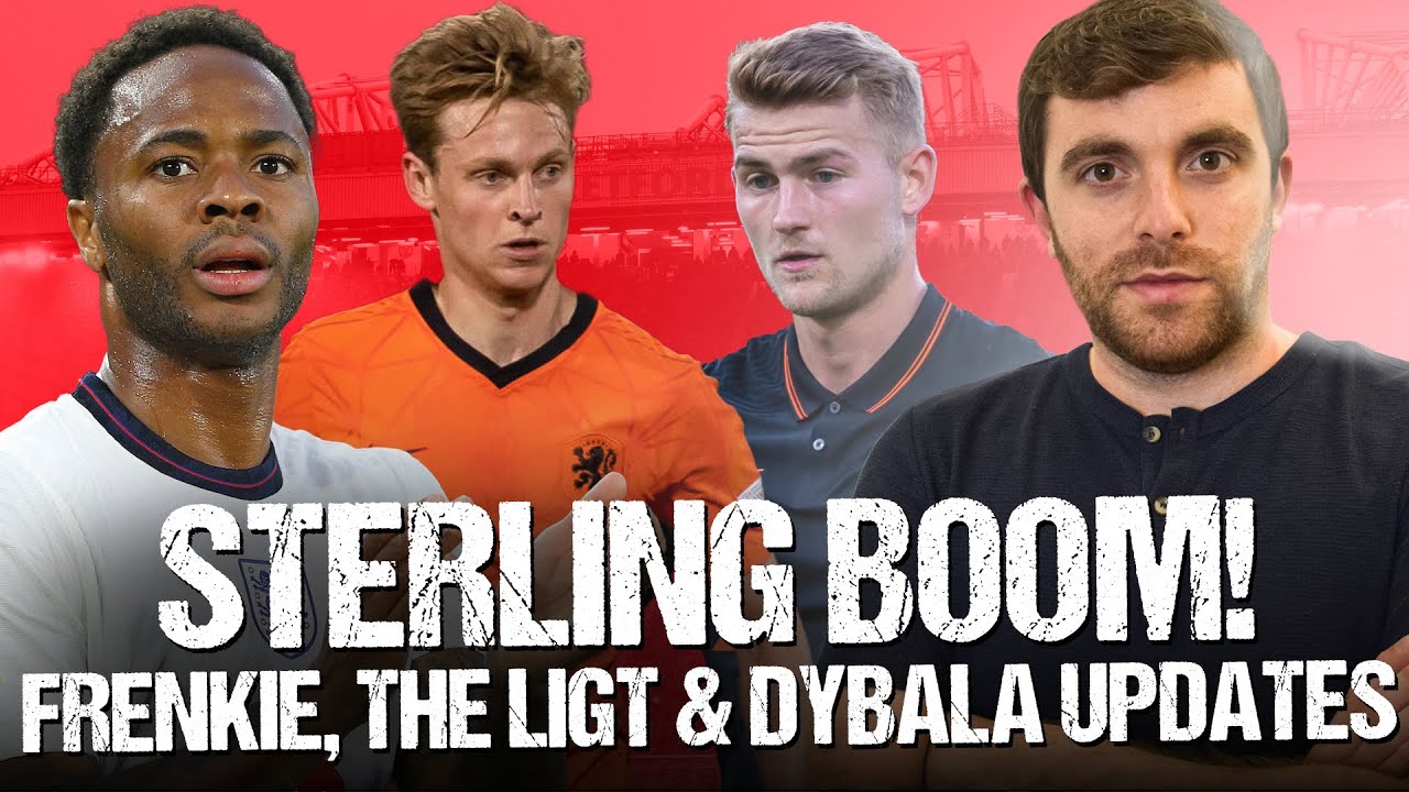 🚨 STERLING BOOM! DE LIGT LEAVING, DE JONG SITUATION AND DYBALA… background
