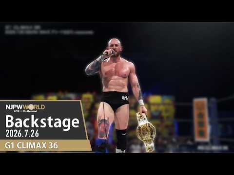 #G1CLIMAX36 9th Match Backstage 7/26/26 | G1 CLIMAX 36 第9試合 Backstage background