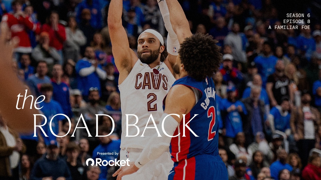 Cleveland Cavaliers All-Access - The Road Back - Season 6, Episode 8: A Familiar Foe