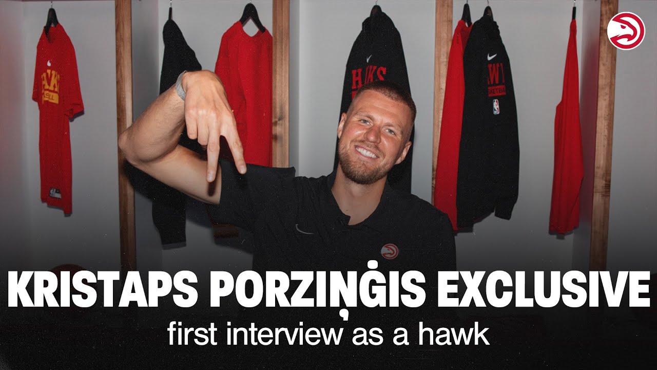 EXCLUSIVE: Kristaps Porziņģis First Interview as an Atlanta Hawk background