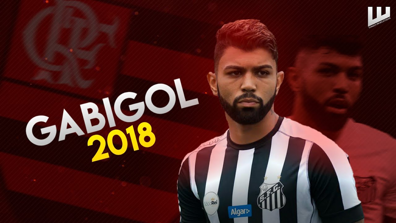 Gabriel Barbosa 'Gabigol' ► Bem Vindo Ao Flamengo ● Skills & Goals 2018 | HD