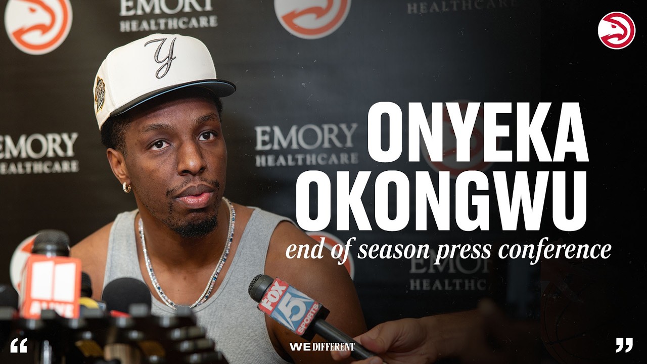 Onyeka Okongwu Atlanta Hawks End of Season Press Conference