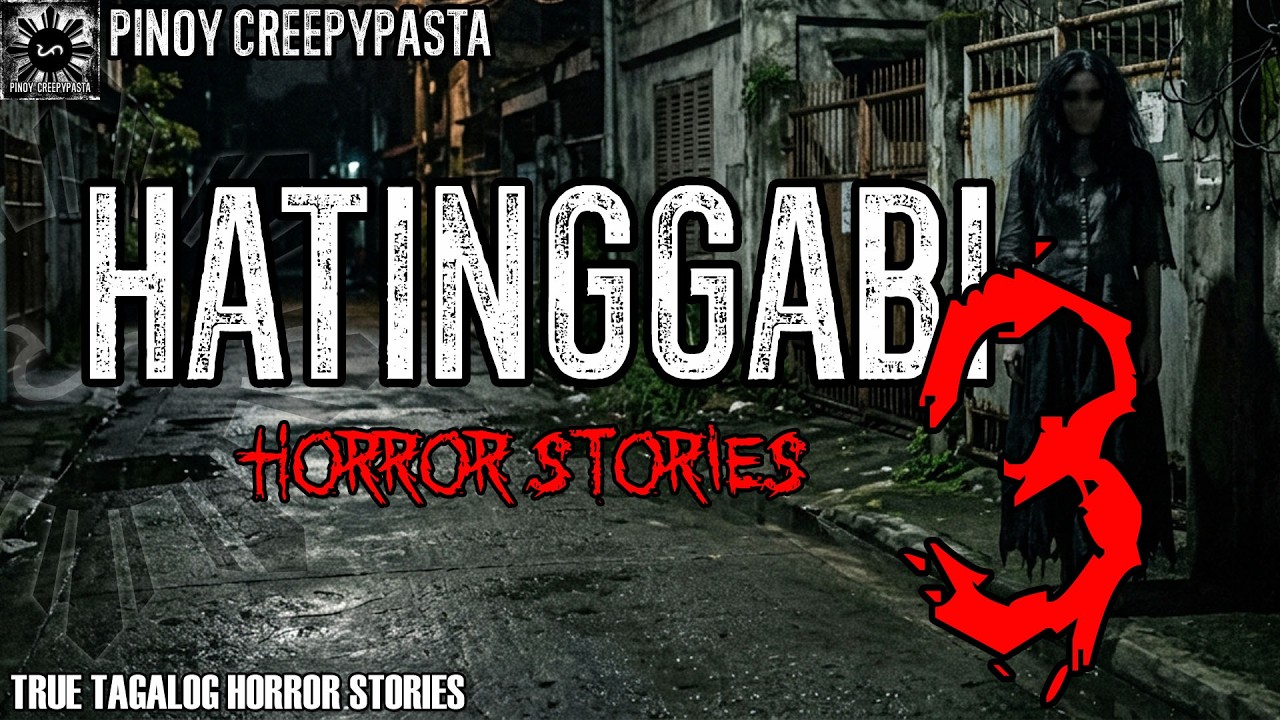 HATINGGABI HORROR STORIES 3
