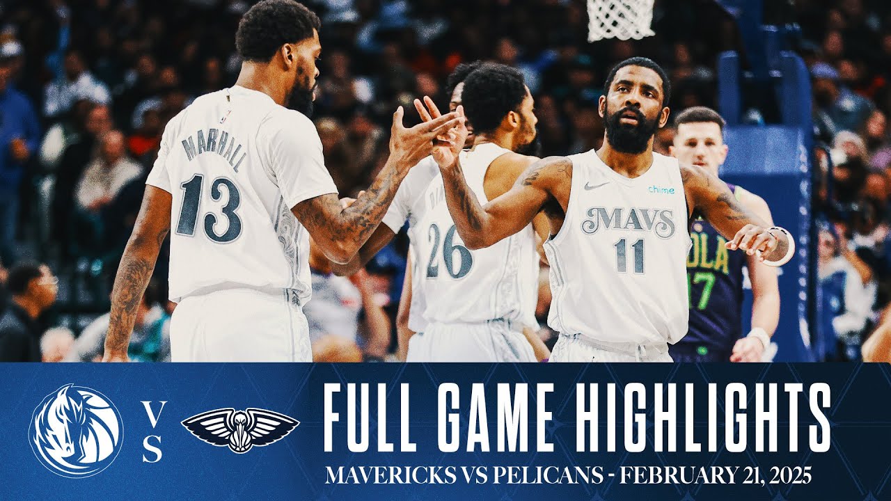 Dallas Mavericks Highlights vs. New Orleans Pelicans | February 21, 2025 background
